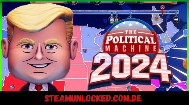 Download The Political Machine 2024 for Free – Run for President in 2024!
