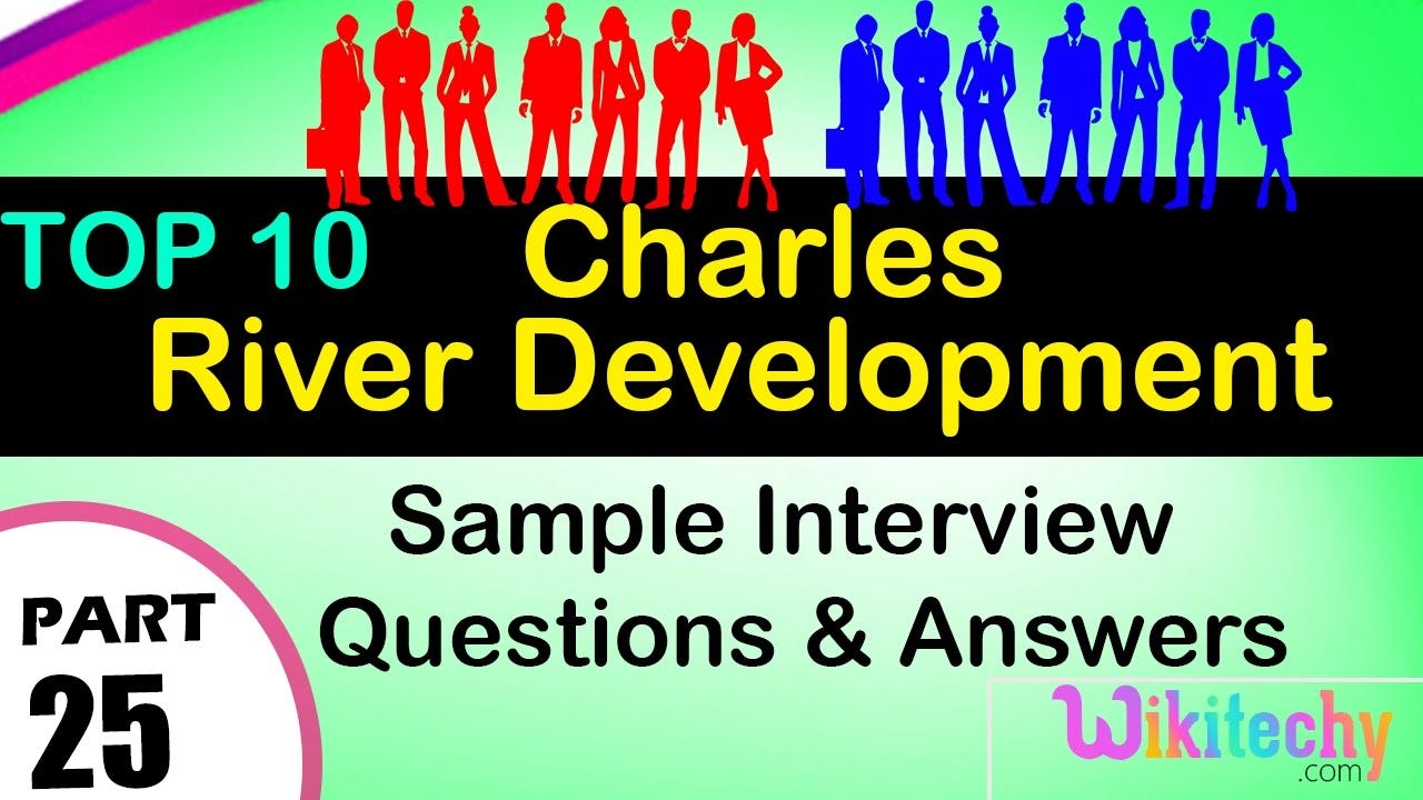 Charles River Development Business Analyst Interview Questions & Tips
