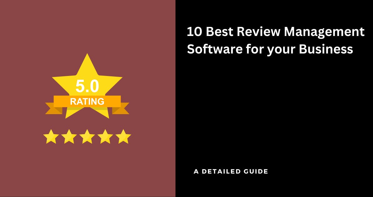 Top Review Management Software for Small Businesses: Find the Best Tools for 2024