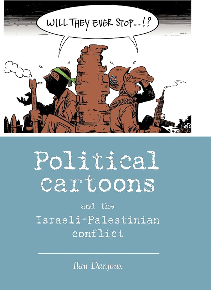 Political Cartoons About Palestine: A Powerful Reflection of the Israeli-Palestinian Conflict