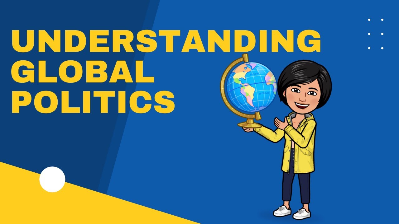 Key Concepts in Global Politics Explained: Power, Sovereignty, and Global Challenges