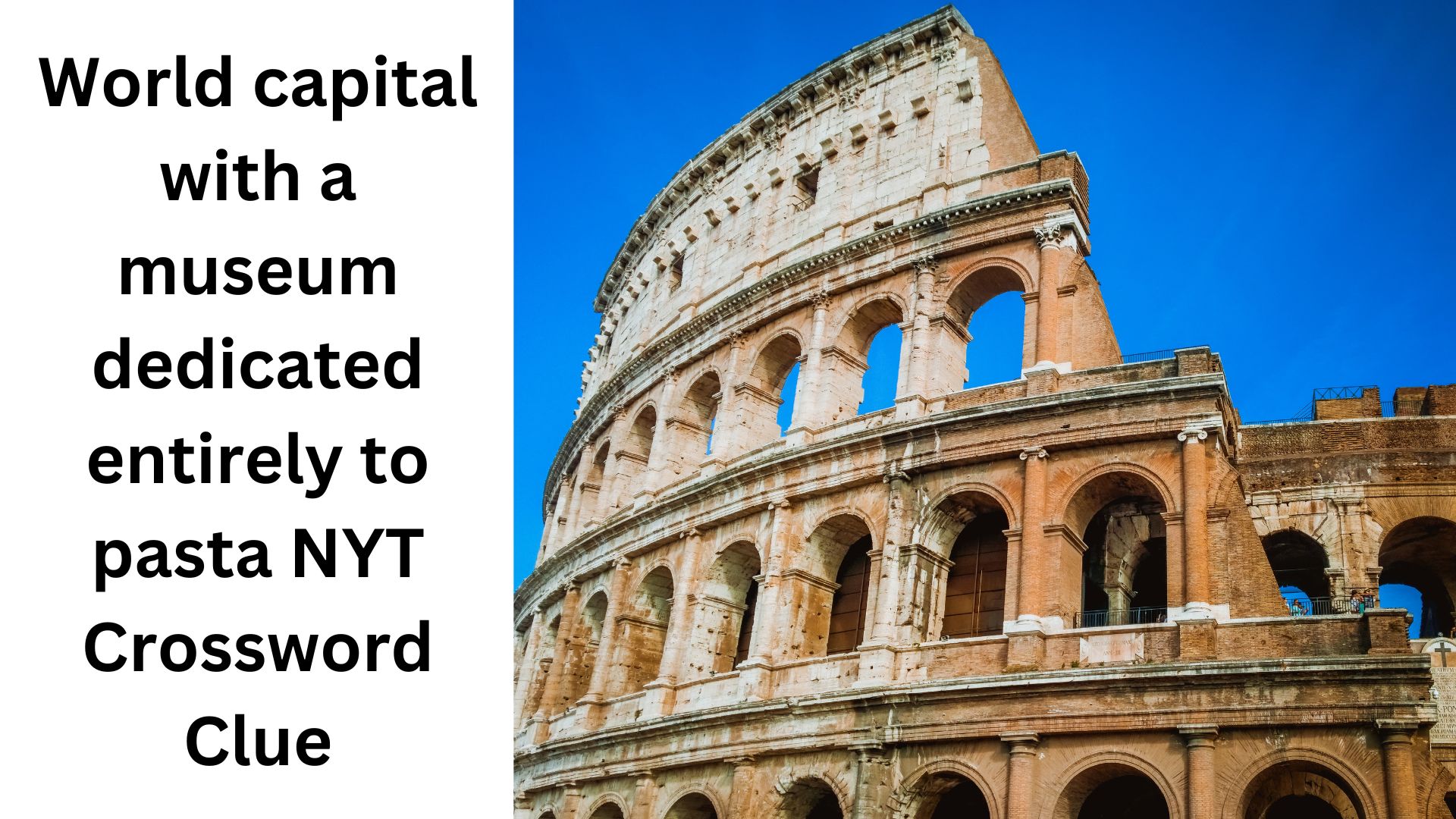 Cracking the NYT Mini: World Capital With a Museum Dedicated Entirely To Pasta Revealed
