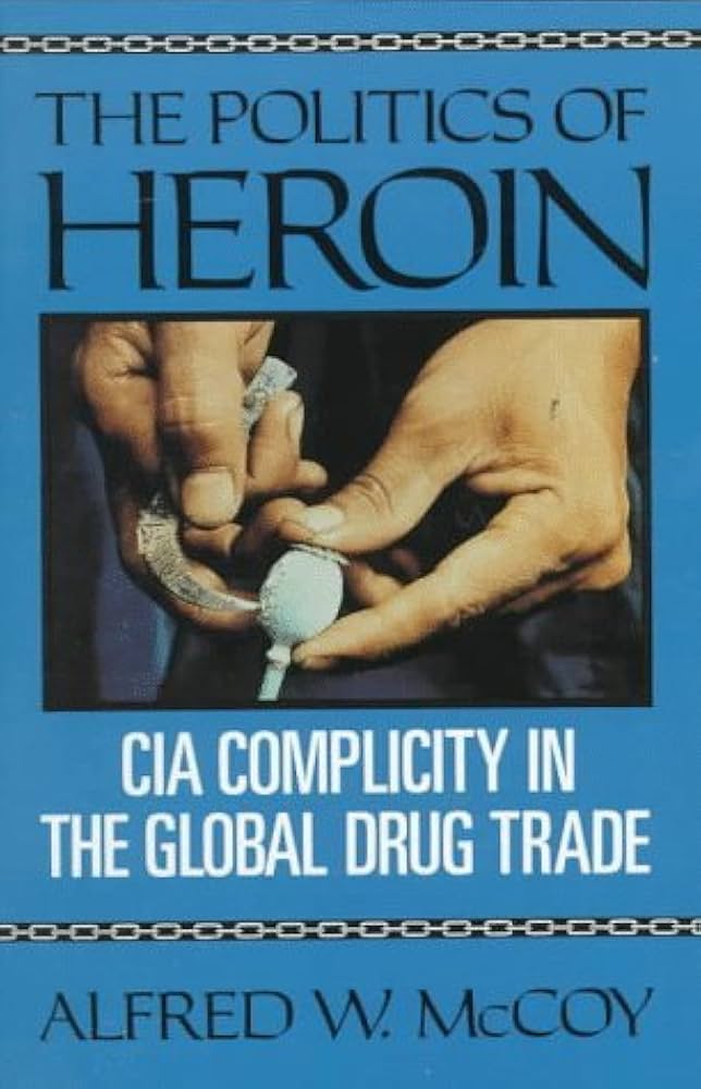 The Politics of Heroin: Impact and the Key Players Involved