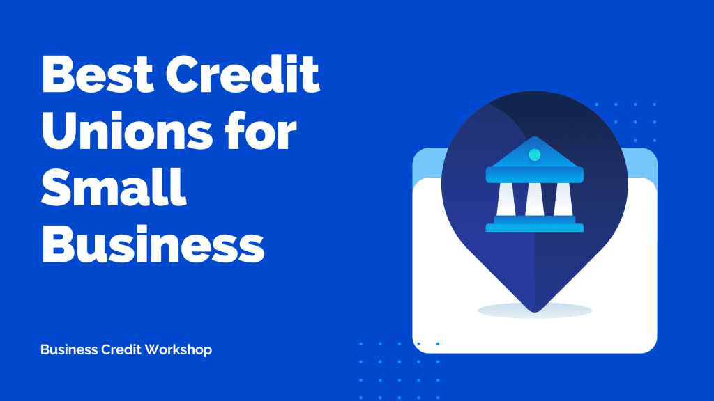 Compare and Choose: The Best Credit Unions for Business Needs