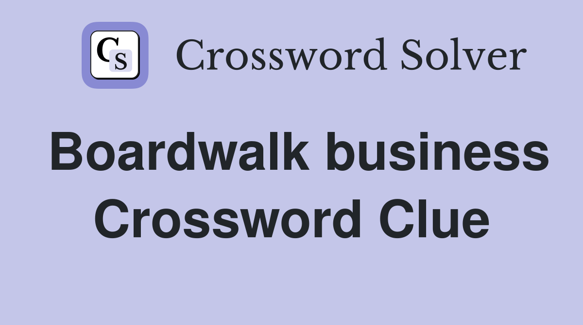 Cant Crack the Boardwalk Business Crossword? Find Answers Here!