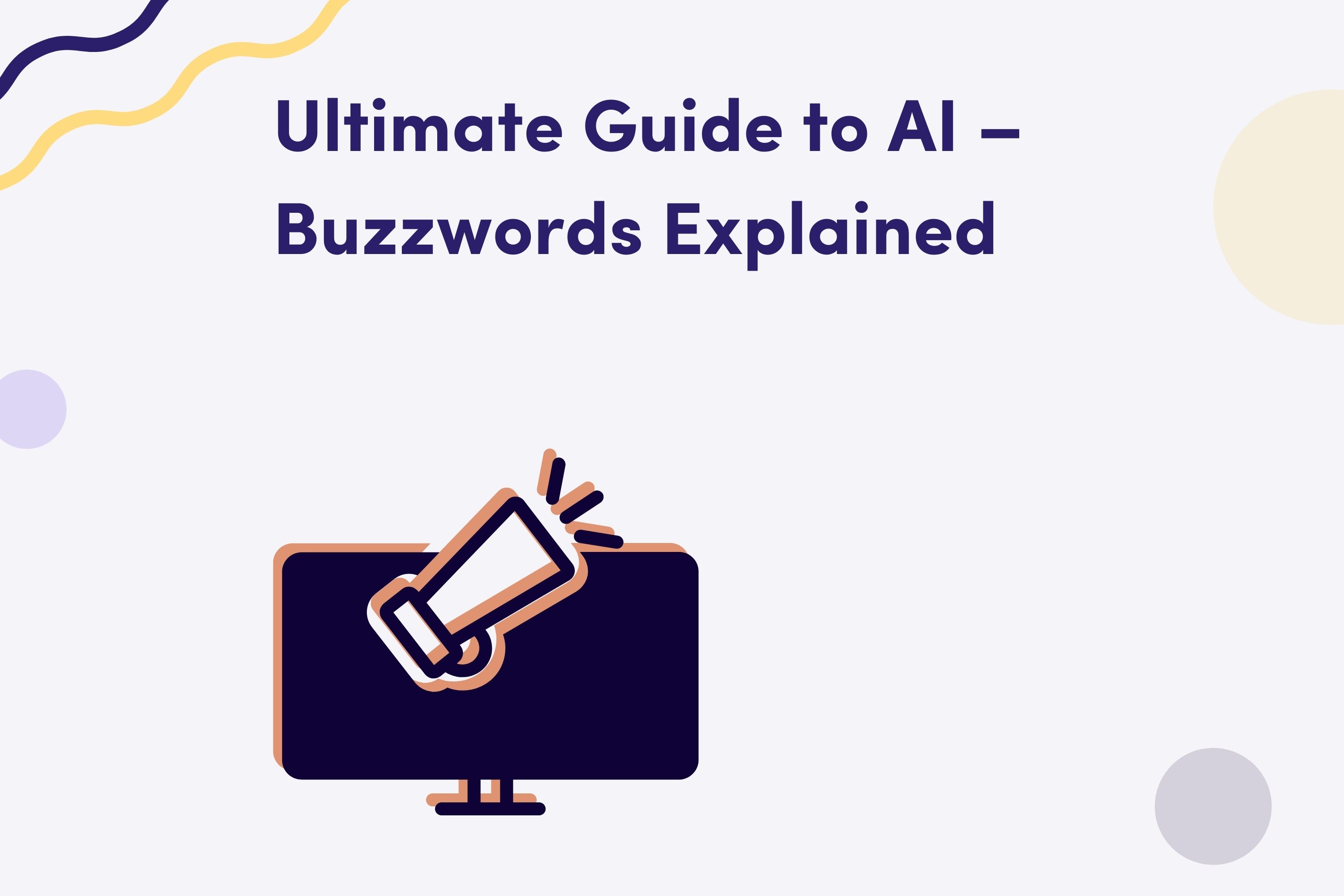 Easy Guide to Understanding Buzzword Tech Today