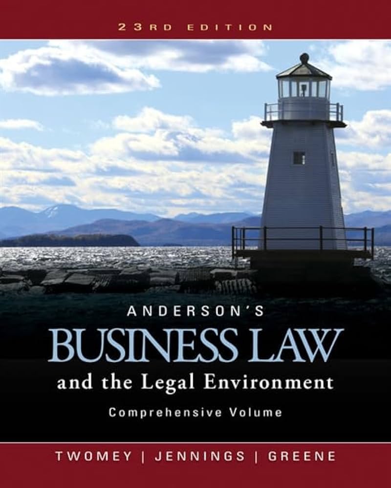Andersons Business Law and the Legal Environment: A Quick Guide