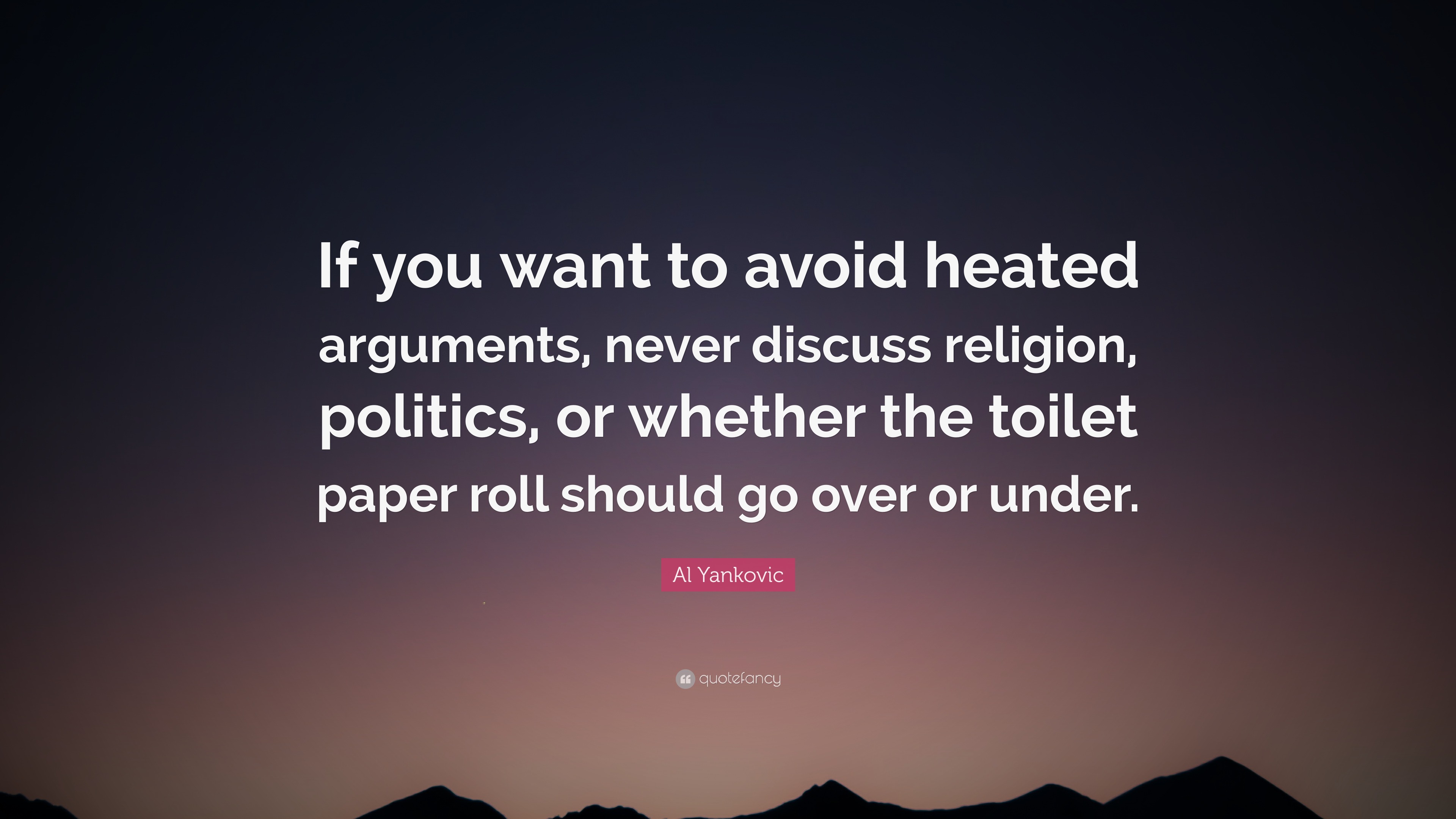 Dont Talk About Politics or Religion Quote: Simple Words for Avoiding Conflict