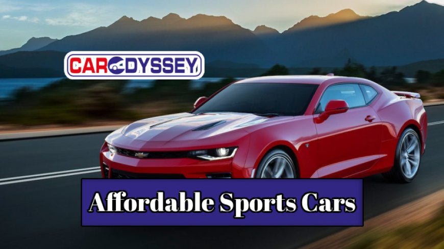 Cheap Thrills: The Ultimate Guide to Affordable Sports Cars!