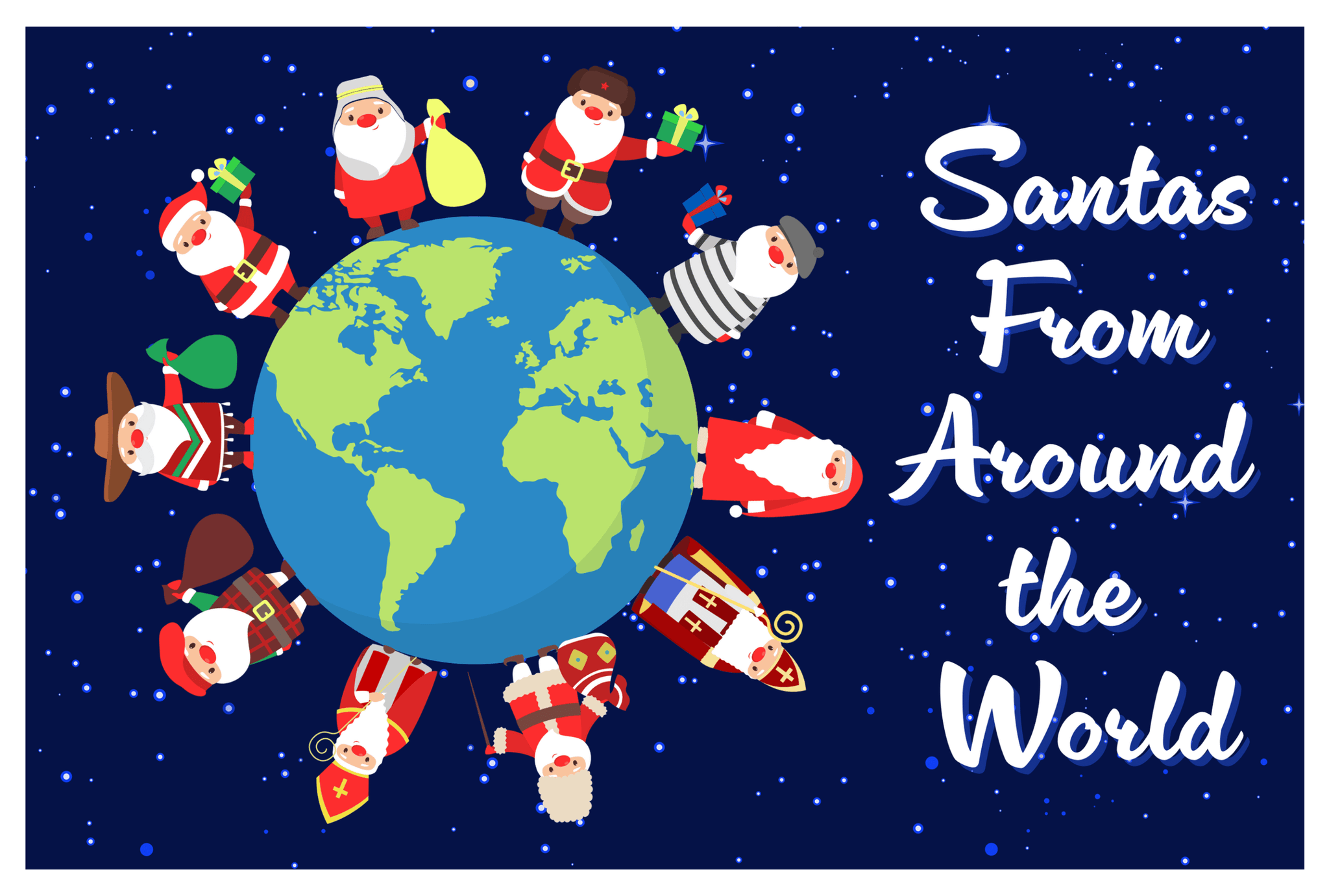Meet Santas From Around the World: Global Christmas Fun.