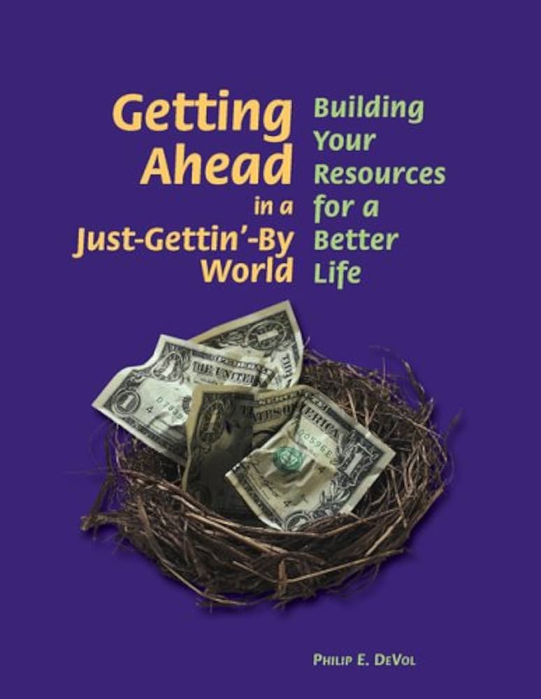 Getting Ahead in a Just Gettin By World: Simple Tips